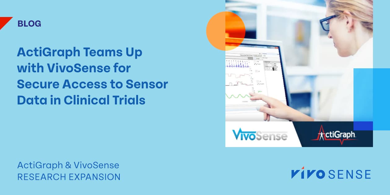 ActiGraph Partners with VivoSense to Enhance Secure Access to Regulated Sensor Data from Patients in Pharmaceutical Clinical Trials